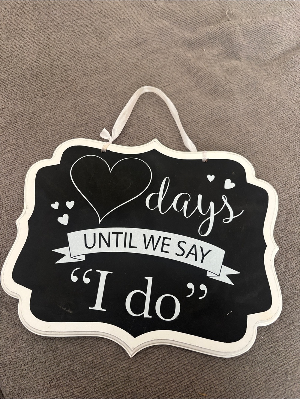Black and White "I Do" Countdown Wedding Chalkboard Hangable Sign